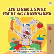 Title: I Love to Eat Fruits and Vegetables (Norwegian Book for Kids), Author: Shelley Admont