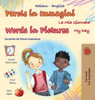 Title: Words in Pictures - My Day (Italian English Bilingual Children's Book), Author: Kidkiddos Books