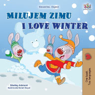 Title: I Love Winter (Slovak English Bilingual Children's Book), Author: Shelley Admont
