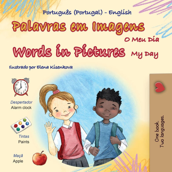Words in Pictures - My Day (Portuguese Portugal English Bilingual Children's Book)