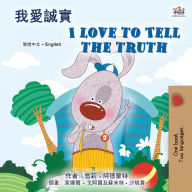 Title: I Love to Tell the Truth (Chinese Traditional English Bilingual Book for Kids), Author: Kidkiddos Books