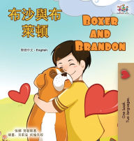 Title: Boxer and Brandon (Chinese Traditional English Bilingual Children's Book), Author: Kidkiddos Books