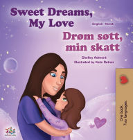 Title: Sweet Dreams, My Love (English Norwegian Bilingual Book for Kids), Author: Shelley Admont