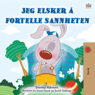 Title: I Love to Tell the Truth (Norwegian Book for Kids), Author: Shelley Admont