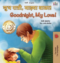 Title: Goodnight, My Love! (Marathi English Bilingual Children's Book), Author: Shelley Admont
