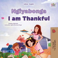 Title: I am Thankful (Zulu English Bilingual Children's Book), Author: Shelley Admont