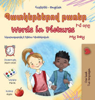 Title: Words in Pictures - My Day (Armenian English Bilingual Children's Book), Author: Kidkiddos Books