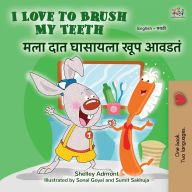 Title: I Love to Brush My Teeth (English Marathi Bilingual Book for Kids), Author: Shelley Admont