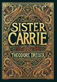 Title: Sister Carrie (Collector's Edition) (Laminated Hardback with Jacket), Author: Theodore Dreiser