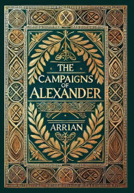 Title: The Campaigns of Alexander (Collector's Edition) (Laminated Hardback with Jacket), Author: Arrian
