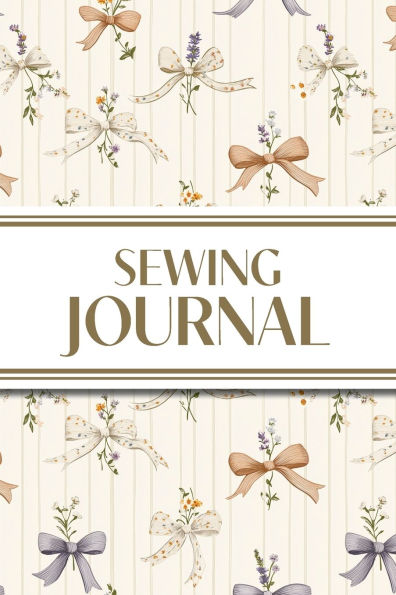 Sewing Journal (Orange and Purple Bows with Wildflowers on Cream Background): 6"x9" Sewing Lover's Diary; Keep Your Pattern Logs, Favorite Fabric Library, and Sewing Project Plans Organized!