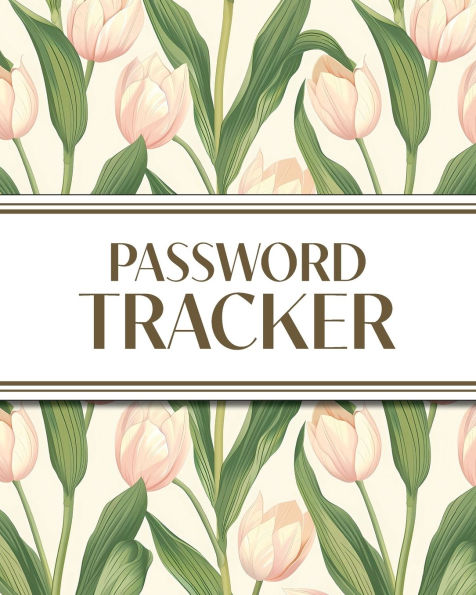 XL Large Print Password Tracker (Pink Tulips): 8x10 450+ Alphabetical Password Logbook for Easy Organization; Perfect for Seniors with its 16 pt Font!