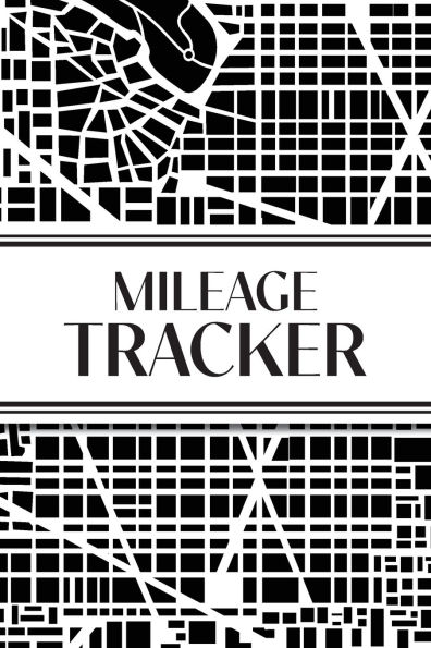 Mileage Tracker (Urban Map Black and White): 6"x9" 4 Car Mileage Tracker Over 100 pages and 30+ Entries Per Page! Auto Vehicle Mileage Journal, Odometer Tracker Log book, Automotive Daily Miles Tracker For Small Business or Personal Taxes; Perfect for Del