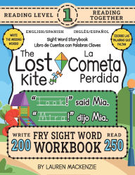 Title: 250 Sight Word Storybook, The Lost Kite (Level 1) Bilingual English/Spanish: Write Over 200 Fry Sight Words in English and Spanish while you Read a Fun Story! 8.5