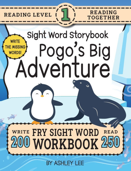 250 Sight Word Storybook, Pogo's Big Adventure (Level 1): Write Over 200 Fry Sight Words while you Read a Fun Story! 8.5"x11" (Index Included)