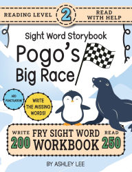 Title: 250 Sight Word Storybook, Pogo's Big Race (Level 2): Write Over 200 Fry Sight Words while you Read a Fun Story! 8.5