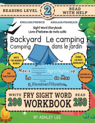 Title: 250 Sight Word Storybook, Backyard Camping (Level 2) Bilingual English/French Anglais/FranÃ¯Â¿Â½ais: Write Over 200 Fry Sight Words in English and French while you Read a Fun Story! 8.5