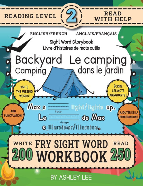 250 Sight Word Storybook, Backyard Camping (Level 2) Bilingual English/French Anglais/FranÃ¯Â¿Â½ais: Write Over 200 Fry Sight Words in English and French while you Read a Fun Story! 8.5