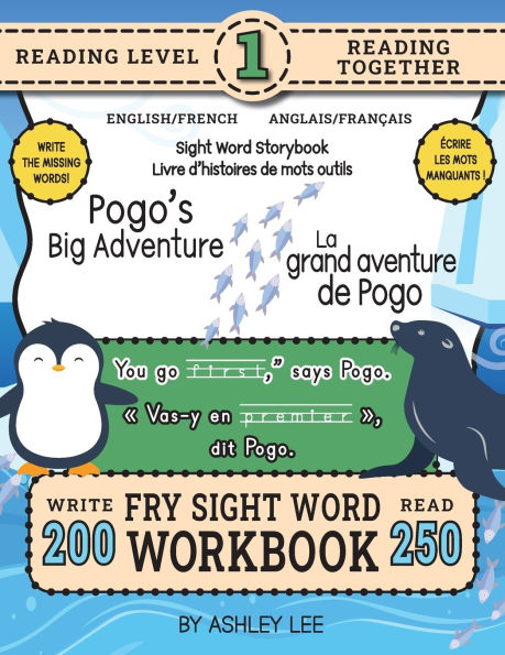 250 Sight Word Storybook, Pogo's Big Adventure (Level 1) Bilingual English/French Anglais/Franï¿½ais: Write Over 200 Fry Sight Words in English and French while you Read a Fun Story! 8.5