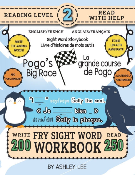 250 Sight Word Storybook, Pogo's Big Race (Level 2) Bilingual English/French Anglais/FranÃ¯Â¿Â½ais: Write Over 200 Fry Sight Words in English and French while you Read a Fun Story! 8.5"x11" (Index And Answer Key Included)