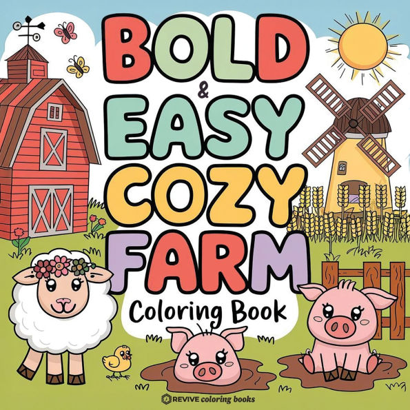 Bold & Easy Cozy Farm Coloring Book: Relaxing Stress Relief Coloring