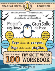 Title: 100 Sight Word Storybook Workbook, Pogo's Big Jump (Level Pre-1) Bilingual English/Spanish Inglï¿½s/Espaï¿½ol: Write Over 100 Fry Sight Words in English and Spanish while you Read a Fun Story! 8.5