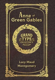 Title: Anne of Green Gables (Grand Type Collector's Edition) (Laminated Hardback with Jacket) Large Print, Author: Lucy Maud Montgomery