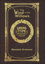 Title: The Wind in the Willows (Grand Type Collector's Edition) (Laminated Hardback with Jacket) Large Print, Author: Kenneth Grahame