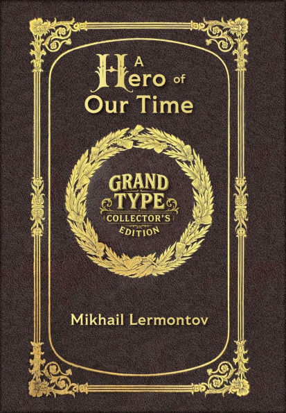 Large Print - A Hero of Our Time - Grand Type Collector's Edition - Matte Hardcover with Dust Jacket
