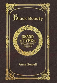 Title: Large Print - Black Beauty - Grand Type Collector's Edition - Matte Hardcover with Dust Jacket, Author: Anna Sewell