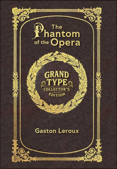 Large Print - The Phantom of the Opera - Grand Type Collector's Edition - Matte Hardcover with Dust Jacket