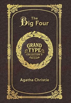 Large Print - The Big Four - Grand Type Collector's Edition - Matte Hardcover with Dust Jacket