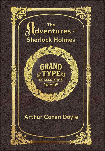 Large Print - The Adventures of Sherlock Holmes - Grand Type Collector's Edition - Illustrated - Matte Hardcover with Dust Jacket