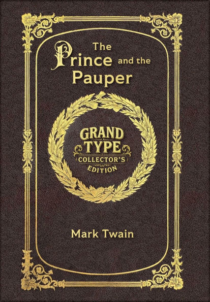 Large Print - The Prince and the Pauper - Grand Type Collector's Edition - Matte Hardcover with Dust Jacket