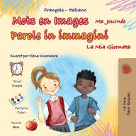Title: Mots en Images Ma Journï¿½e (Livre pour enfants bilingue franï¿½ais-italien), Author: Kidkiddos Books