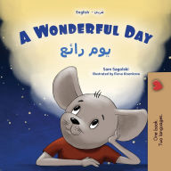 Title: A Wonderful Day (English Arabic Bilingual Children's Book), Author: Sam Sagolski