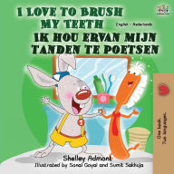 Title: I Love to Brush My Teeth (English Dutch Bilingual Children's Book): English Dutch Bilingual Book, Author: Shelley Admont