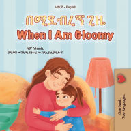 Title: When I am Gloomy (Amharic English Bilingual Children's Book), Author: Sam Sagolski