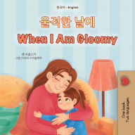 Title: When I am Gloomy (Korean English Bilingual Children's Book), Author: Sam Sagolski