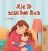 Title: When I am Gloomy (Dutch Children's Book), Author: Sam Sagolski