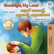 Title: Goodnight, My Love! (English Malayalam Bilingual Children's Book), Author: Shelley Admont