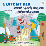 Title: I Love My Dad (English Malayalam Bilingual Book), Author: Shelley Admont