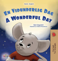 Title: A Wonderful Day (Norwegian English Bilingual Children's Book), Author: Sam Sagolski