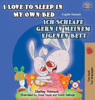 Title: I Love to Sleep in My Own Bed (English German Bilingual children's book), Author: Shelley Admont