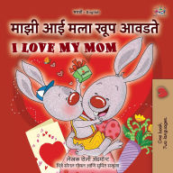 Title: I Love My Mom (Marathi English Bilingual Book for Kids), Author: Shelley Admont
