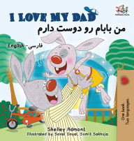Title: I Love My Dad (English Farsi Persian Children's Books), Author: Shelley Admont