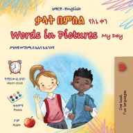 Title: Words in Pictures - My Day (Amharic English Bilingual Children's Book), Author: Kidkiddos Books