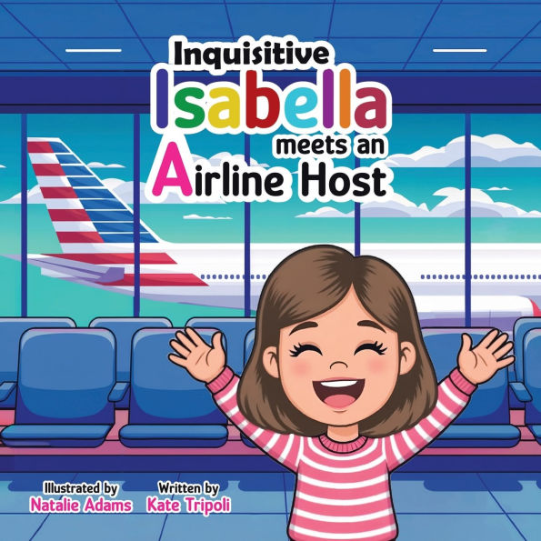 Inquisitive Isabella: Meets an Airline Host