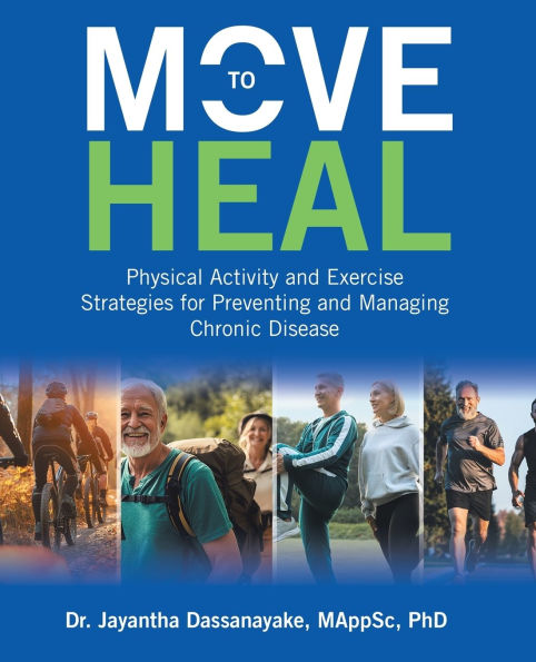 Move to Heal: Physical Activity and Exercise Strategies for Preventing Managing Chronic Disease