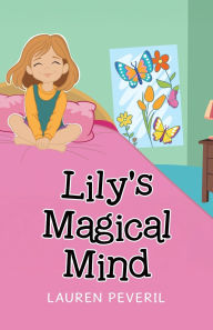 Title: Lily's Magical Mind, Author: Lauren Peveril